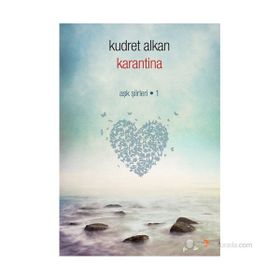KARANTINA AŞK ŞİİRLERİ 1 - KUDRET ALKAN