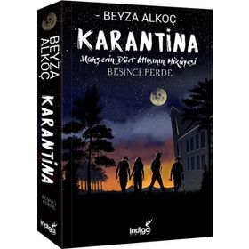 Karantina Beşinci Perde - Mahşerin Dört Atlısının Hikayesi - Beyza Alkoç