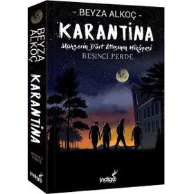 Karantina Beşinci Perde - Mahşerin Dört Atlısının Hikayesi - Beyza Alkoç