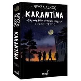Karantina Beşinci Perde - Mahşerin Dört Atlısının Hikayesi - Beyza Alkoç