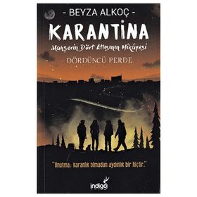Karantina Dördüncü Perde - Beyza Alkoç