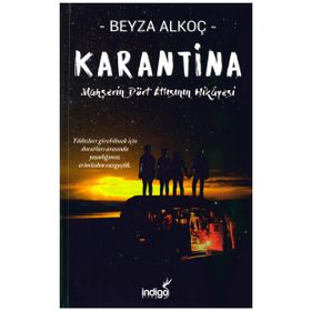 Karantina İkinci Perde-Mahşerin Dört Atlısının Hikayesi - Beyza Alkoç