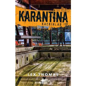 Karantina - Kaçkınlar 3 Kitap - Lex Thomas
