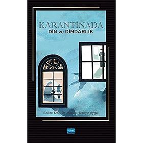 Karantinada Din ve Dindarlık - Ahmet Özalp