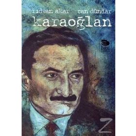 KARAOĞLAN (CILTLI-DVD'LI) - CAN DÜNDAR; RIDVAN AKAR
