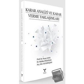 Karar Analizi ve Karar Verme Yaklaşımları - Umuttepe Yayınları