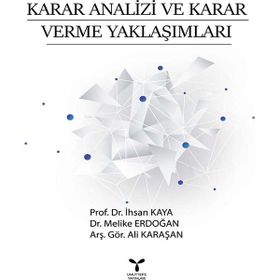 Karar Analizi ve Karar Verme Yaklaşımları - Umuttepe Yayınları