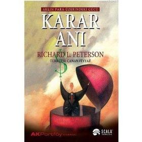 KARAR ANI AKLIN PARA ÜZERİNDEKİ GÜCÜ - RICHARD LEWIS PETERSON