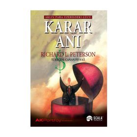 KARAR ANI AKLIN PARA ÜZERİNDEKİ GÜCÜ - RICHARD LEWIS PETERSON