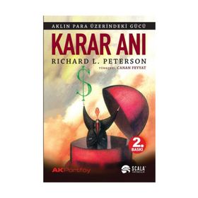 KARAR ANI AKLIN PARA ÜZERİNDEKİ GÜCÜ - RICHARD LEWIS PETERSON