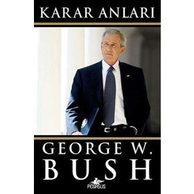 Karar Anları - George W. Bush