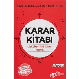 Karar Kitabı - Stratejik Düşünme Üzerine 50 Model - Mikael Krogerus, Roman Tschappeler