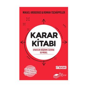 Karar Kitabı - Stratejik Düşünme Üzerine 50 Model - Mikael Krogerus, Roman Tschappeler
