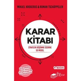 Karar Kitabı - Stratejik Düşünme Üzerine 50 Model - Mikael Krogerus, Roman Tschappeler