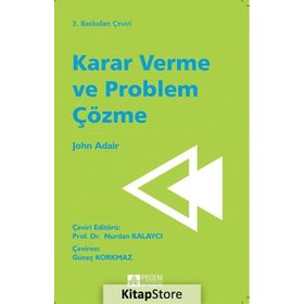 Karar Verme ve Problem Çözme - John Adair