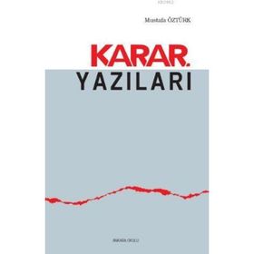 Karar Yazıları - Mustafa Öztürk