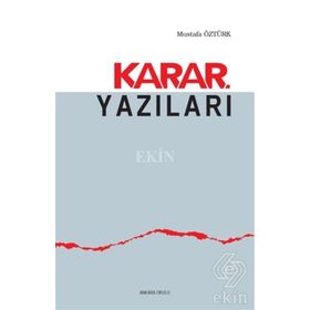 Karar Yazıları - Mustafa Öztürk