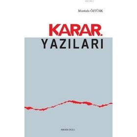 Karar Yazıları - Mustafa Öztürk