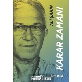 Karar Zamanı: Hayatının Mimarı Bir Girişimcinin Hikayesi - Ali Şahin