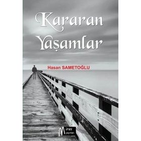 Kararan Yaşamlar Miras Yayınları