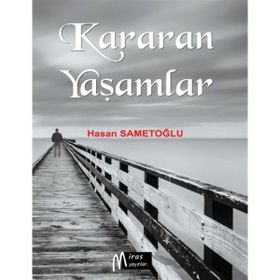 Kararan Yaşamlar Miras Yayınları