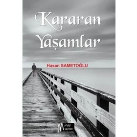 Kararan Yaşamlar Miras Yayınları