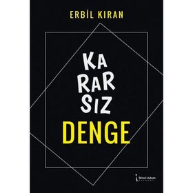 Kararsız Denge - Erbil Kıran