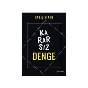 Kararsız Denge - Erbil Kıran