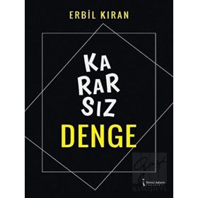 Kararsız Denge - Erbil Kıran