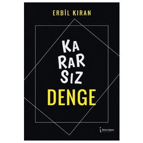 Kararsız Denge - Erbil Kıran