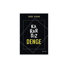 Kararsız Denge - Erbil Kıran