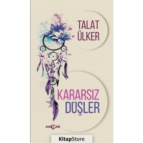 Kararsız Düşler - Talat Ülker