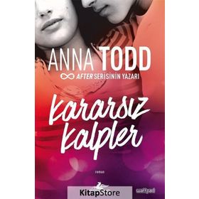 Kararsız Kalpler - Anna Todd