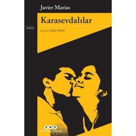 Karasevdalılar - Javier Marias