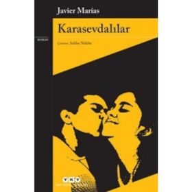 Karasevdalılar - Javier Marias