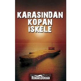 Karasından Kopan İskele - Zeynel Kürkçü