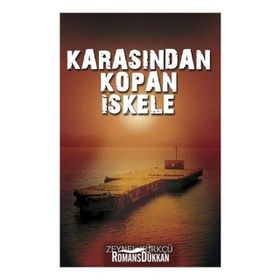 Karasından Kopan İskele - Zeynel Kürkçü