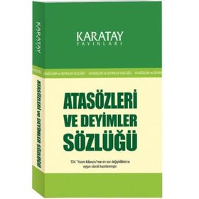 Karatay Atasözleri Sözlüğü Ve Deyimler Sözlüğü - Ahmet Selçuk