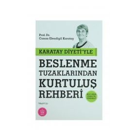 Karatay Diyeti'yle Beslenme Tuzaklarından Kurtuluş Rehberi - Canan Efendigil Karatay