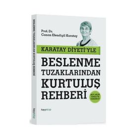 Karatay Diyeti'yle Beslenme Tuzaklarından Kurtuluş Rehberi - Canan Efendigil Karatay