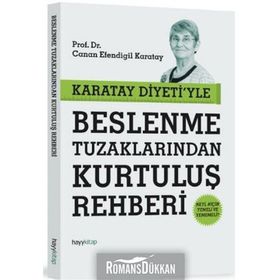 Karatay Diyeti'yle Beslenme Tuzaklarından Kurtuluş Rehberi - Canan Efendigil Karatay