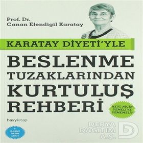 Karatay Diyeti'yle Beslenme Tuzaklarından Kurtuluş Rehberi - Canan Efendigil Karatay