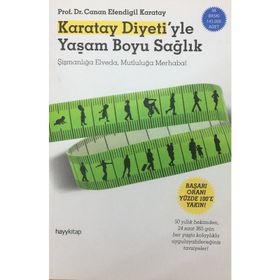 Karatay Diyeti'yle Yaşam Boyu Sağlık Şişmanlığa Elveda Mutluluğa Merhaba - Canan Efendigil Karatay