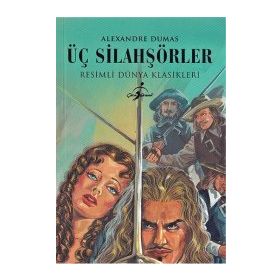 Karatay Gençlik Klasikleri Üç Silahşörler 2018 - Alexandre Dumas Pere