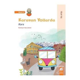 Karavan Yollarda - Kars - Tülay Kaş