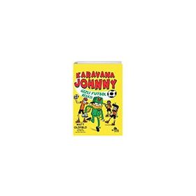 Karavana Johnny 2 Gizli Futbol Dehası Kronik Kitap
