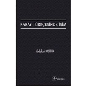 Karay Türkçesinde İsim - Abdulkadir Öztürk
