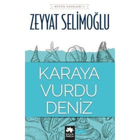 Karaya Vurdu Deniz - Zeyyat Selimoğlu
