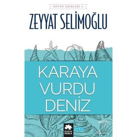 Karaya Vurdu Deniz - Zeyyat Selimoğlu