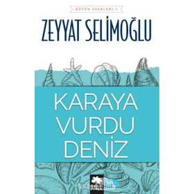 Karaya Vurdu Deniz - Zeyyat Selimoğlu